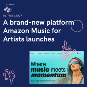 A brand-new platform Amazon Music for Artists launches