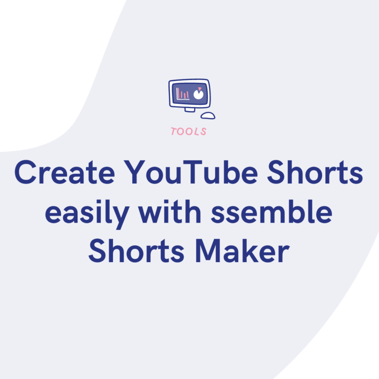 Create YouTube Shorts easily with ssemble Shorts Maker