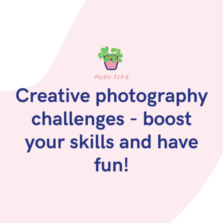 Creative photography challenges - boost your skills and have fun!