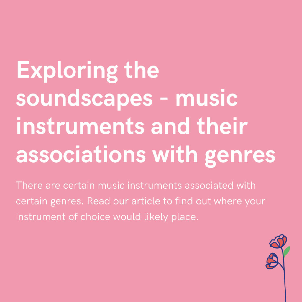 Exploring the soundscapes - music instruments and their associations with genres