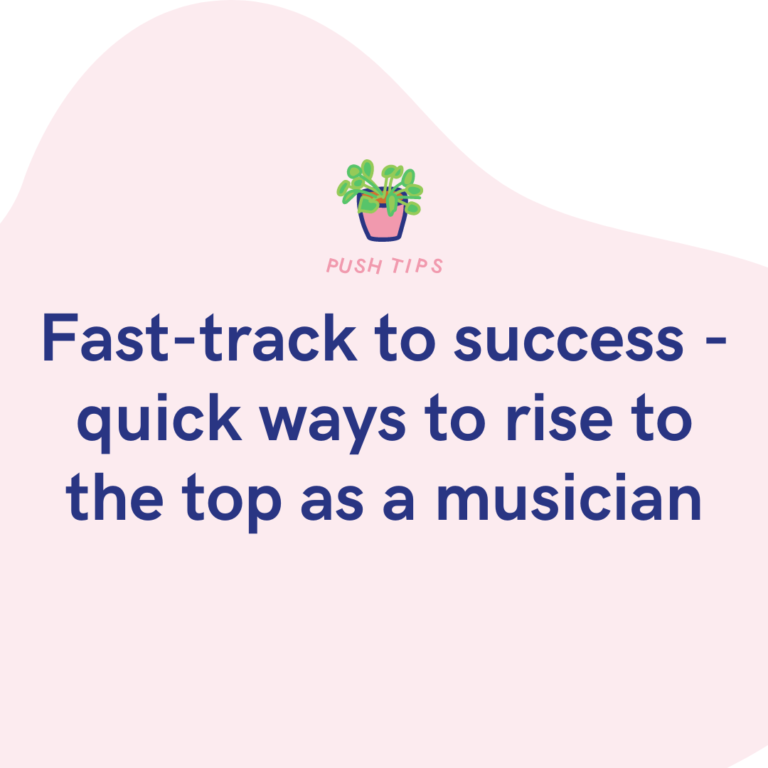 Fast-track to success - quick ways to rise to the top as a musician
