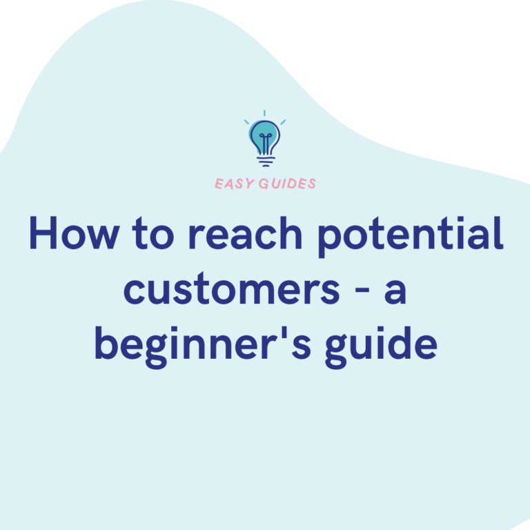 How to reach potential customers - a beginner's guide