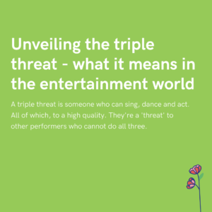 Unveiling the triple threat - what it means in the entertainment world