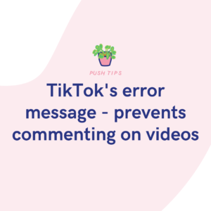 TikTok's error message - prevents commenting on videos
