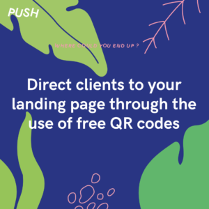 Direct clients to your landing page through the use of free QR codes