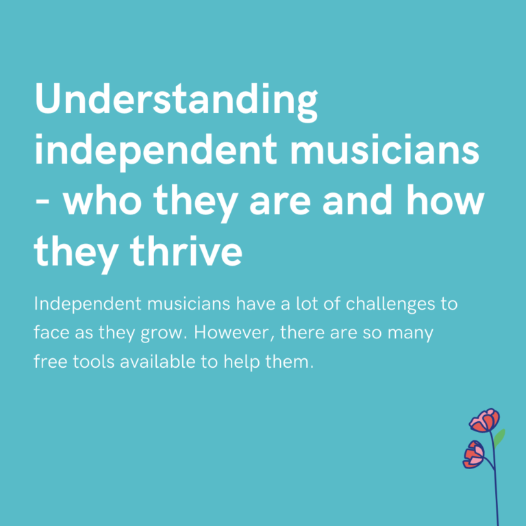 Understanding independent musicians - who they are and how they thrive