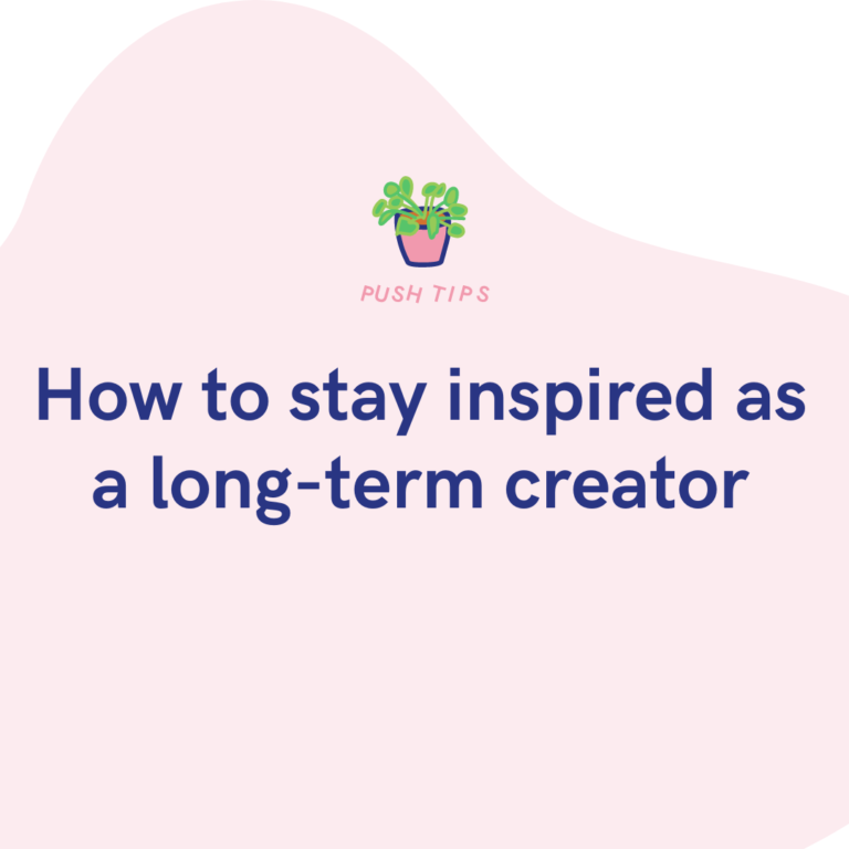 How to stay inspired as a long-term creator