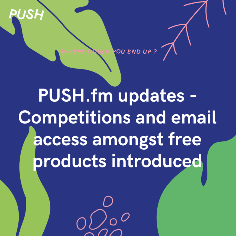 PUSH.fm updates - Competitions and email access amongst free products introduced