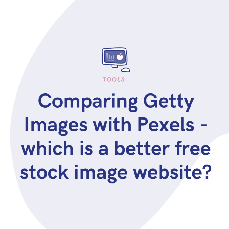 Comparing Getty Images with Pexels - which is a better free stock image website