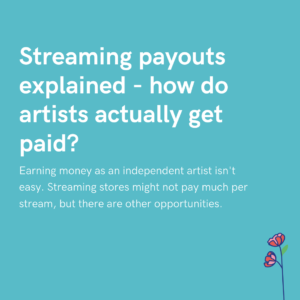 Streaming payouts explained - how do artists actually get paid