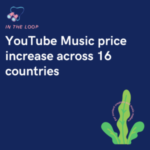 YouTube Music price increase across 16 countries