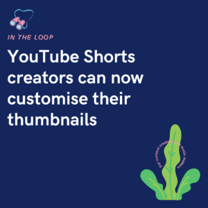 YouTube Shorts creators can now customise their thumbnails