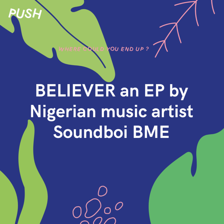 BELIEVER an EP by Nigerian music artist Soundboi BME