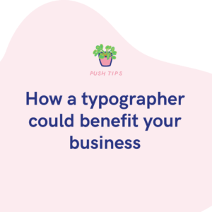 How a typographer could benefit your business