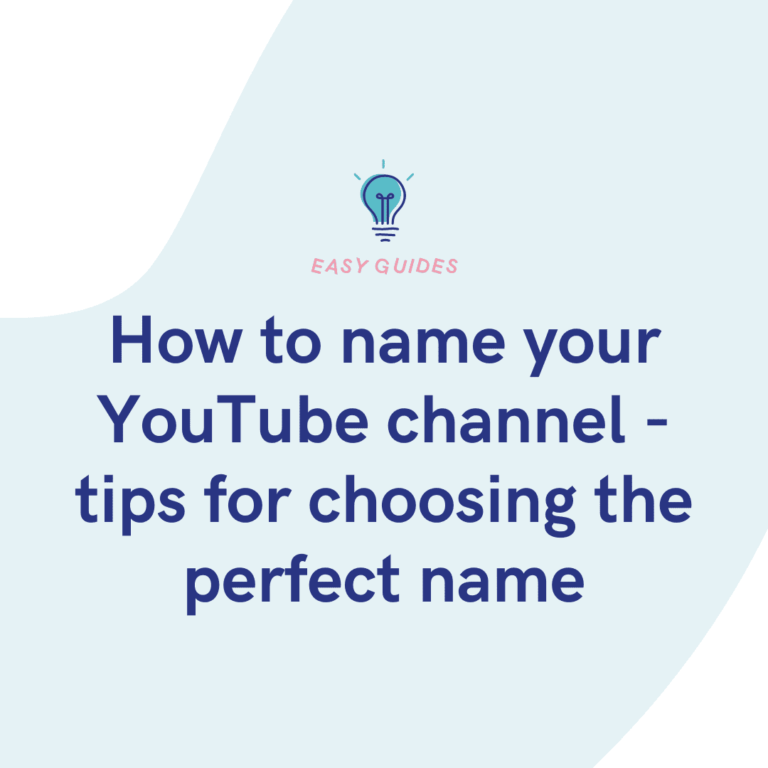 How to name your YouTube channel - tips for choosing the perfect name