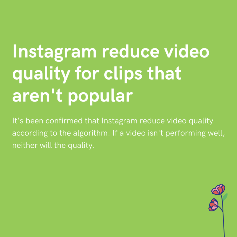 Instagram reduce video quality for clips that aren't popular