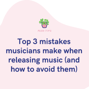 Top 3 mistakes musicians make when releasing music (and how to avoid them)