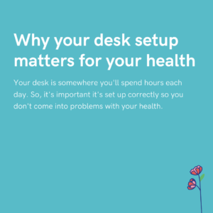 Why your desk setup matters for your health